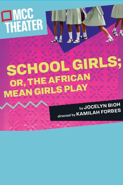 School Girls; Or, The African Mean Girls Play (2019) poster