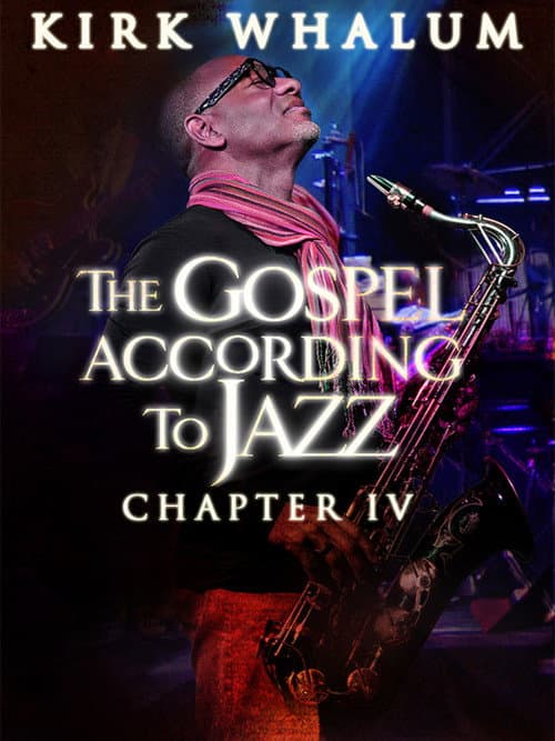 Kirk Whalum: The Gospel According to Jazz IV (2015) poster