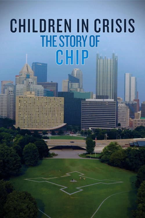 Children in Crisis: The Story of CHIP (2024) poster