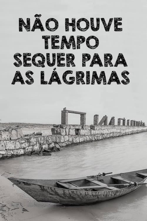 Não Houve Tempo Sequer Para as Lágrimas (1985) poster