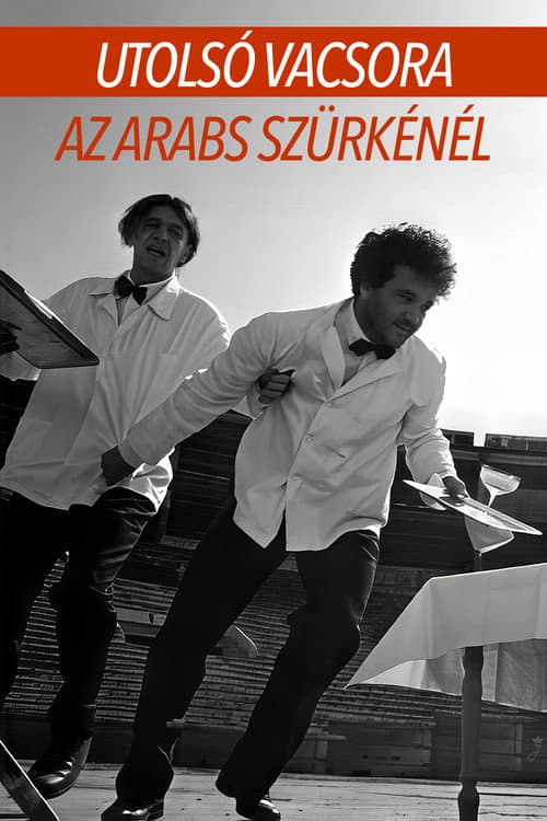 Utolsó vacsora az Arabs Szürkénél (2001) poster