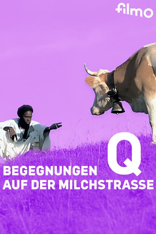 Q - Begegnungen auf der Milchstrasse (2000) poster