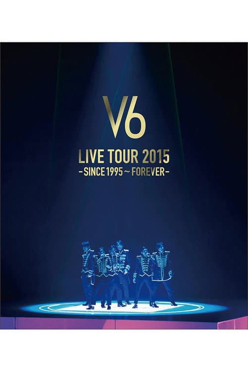 V6 LIVE TOUR 2015 -SINCE 1995〜FOREVER- (2016) poster