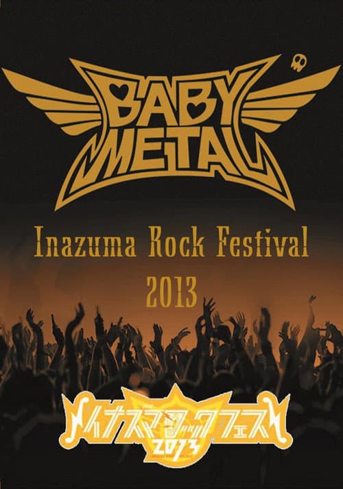 BABYMETAL - Live at Inazuma Rock Festival 2013 (2013) poster
