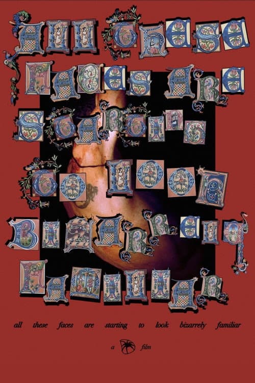 All These Faces Are Starting to Look Bizarrely Familiar (2025) poster