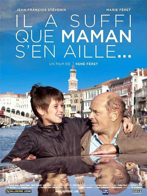 Il a suffi que maman s'en aille… (2007) poster