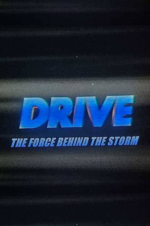 Drive: The Force Behind The Storm (2000) poster