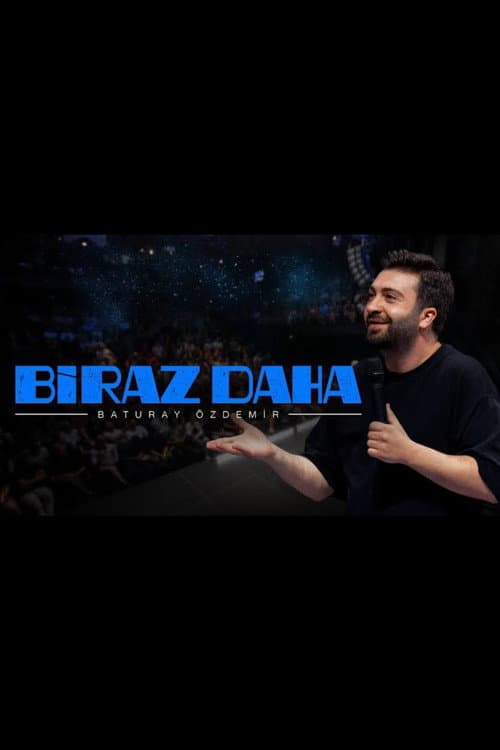 Baturay Özdemir: Biraz Daha (2023) poster