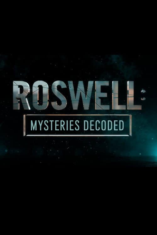 Roswell: Mysteries Decoded (2019) poster