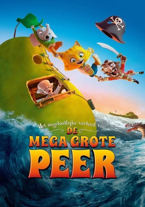 Het Ongelooflijke Verhaal van de Mega Grote Peer (2017) poster
