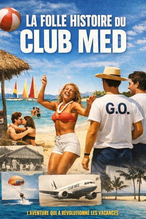 La folle histoire du Club Med (2024) poster
