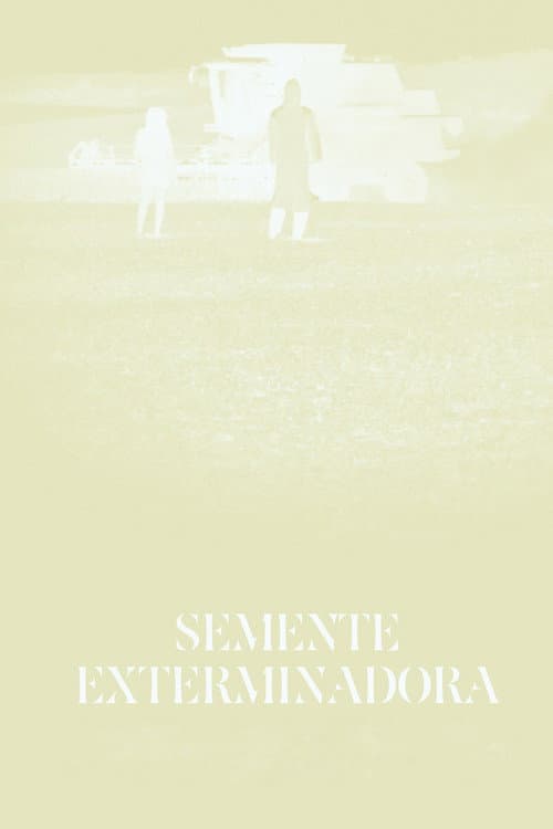 Semente Exterminadora (2017) poster