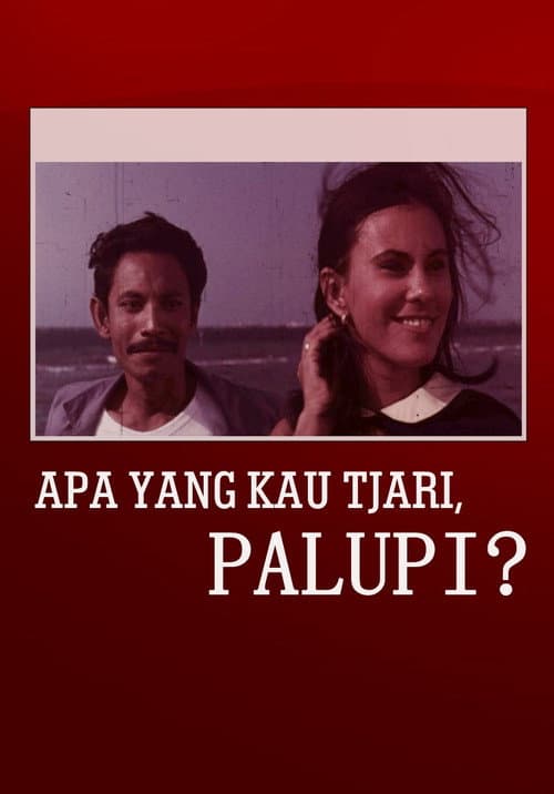 Apa yang Kau Tjari, Palupi? (1969) poster