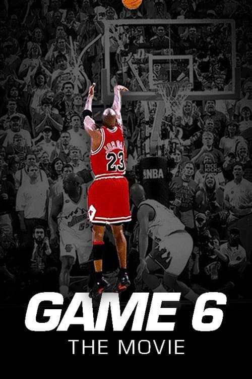 Game 6: The Movie (2020) poster