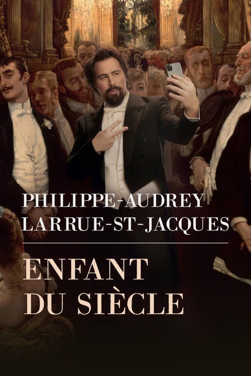 Philippe-Audrey Larrue-St-Jacques: Enfant du siècle (2026) poster
