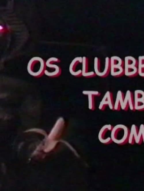 Os Clubbers Também Comem (1999) poster