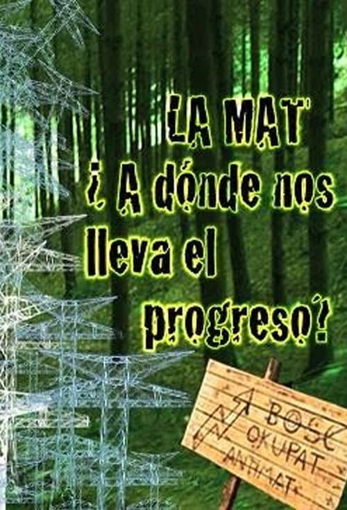La MAT ¿A dónde nos lleva el progreso? (2010) poster