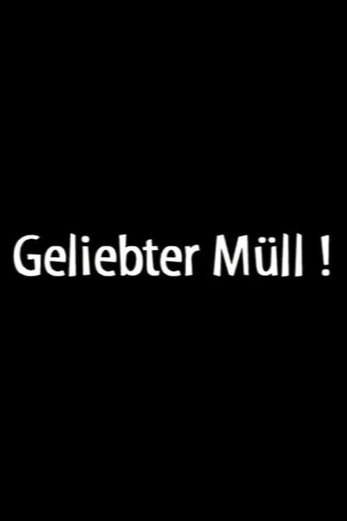 Geliebter Müll! (2001) poster