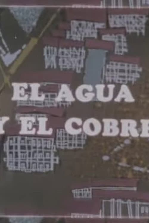 La minería en marcha: El agua y el cobre (1957) poster