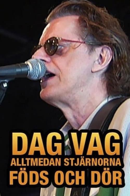 Dag Vag – Alltmedan stjärnorna föds och dör (2017) poster