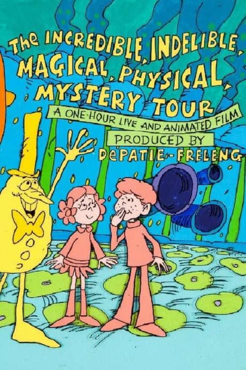 The Incredible, Indelible, Magical, Physical, Mystery Tour (1973) poster