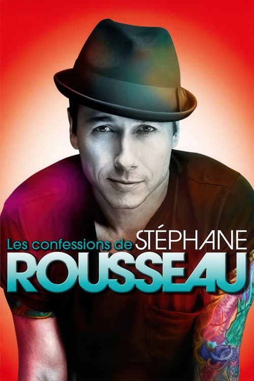 Les confessions de Stéphane Rousseau (2012) poster