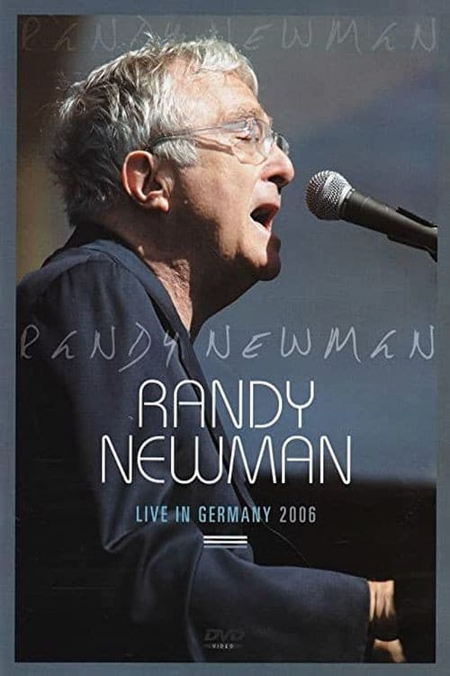 Randy Newman: Live in Germany 2006 (2013) poster