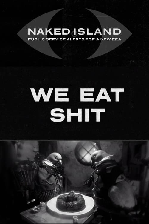We Eat Shit (2017) poster