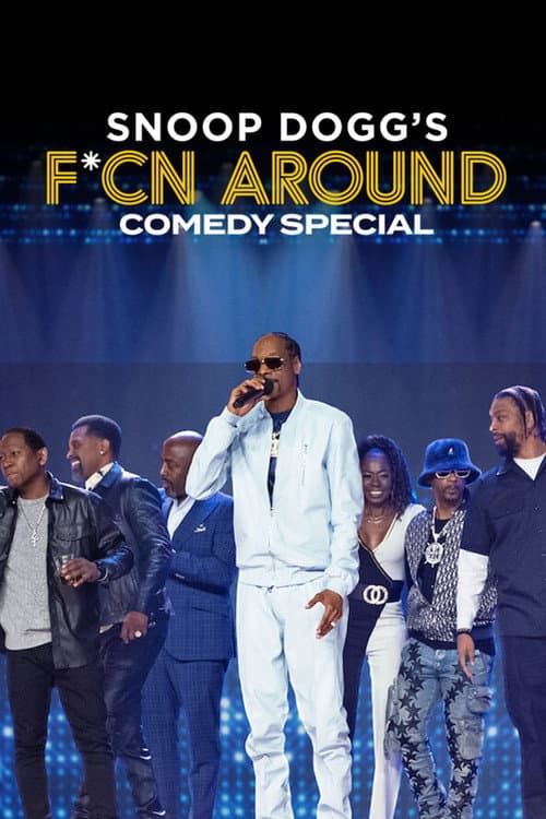 Snoop Dogg's F*cn Around Comedy Special (2022) poster