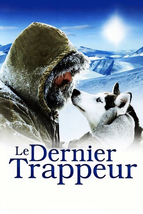 Le Dernier Trappeur (2004) poster