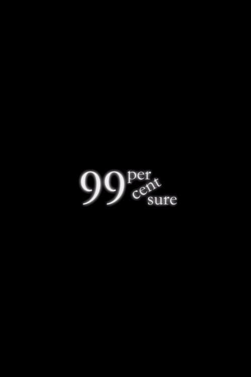 99 Percent Sure (2011) poster