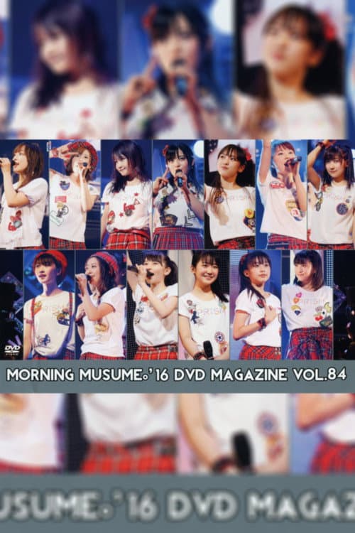 Morning Musume.'16 DVD Magazine Vol.84 (2016) poster
