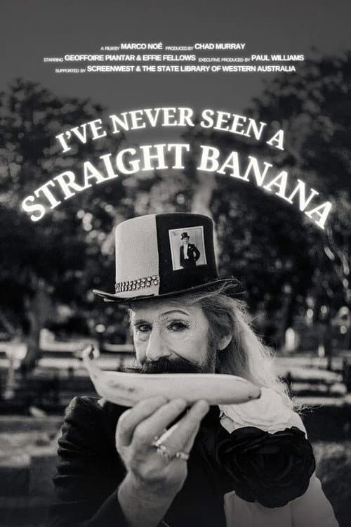 I've Never Seen a Straight Banana (2025) poster