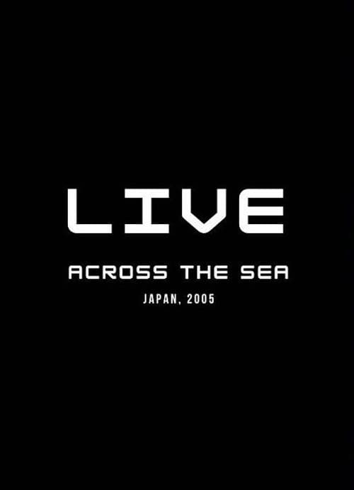 Across the Sea: Live in Japan (2008) poster