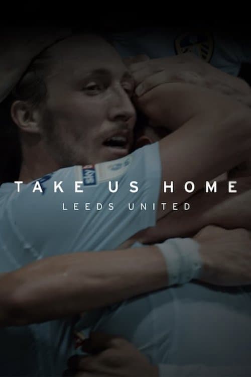 Take Us Home: Leeds United (2019) poster