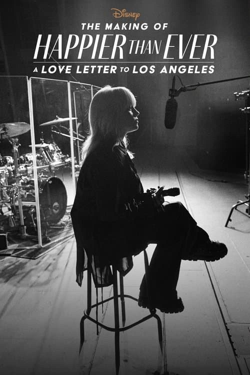 The Making of Happier Than Ever: A Love Letter to Los Angeles (2021) poster