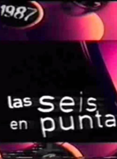 Las seis en punta (1987) poster