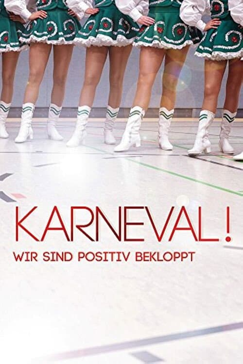 Karneval! - Wir sind positiv bekloppt (2013) poster