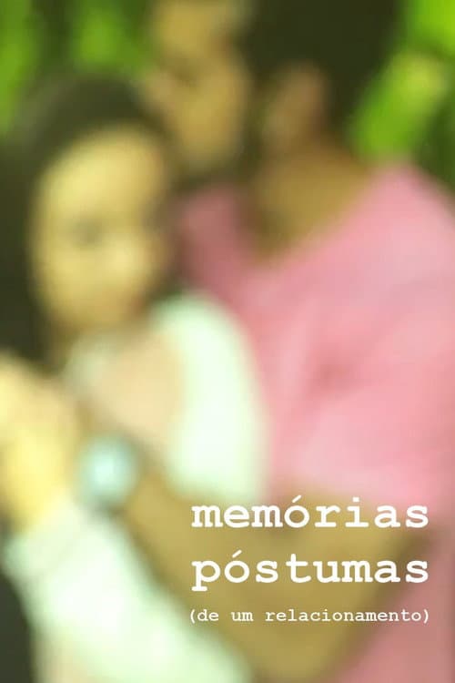 Memórias Póstumas (de um relacionamento) (2017) poster