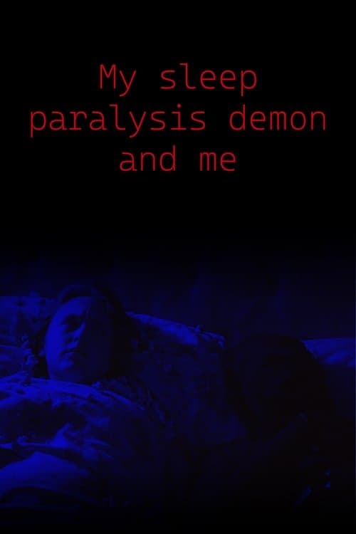 My Sleep Paralysis Demon and Me (2025) poster