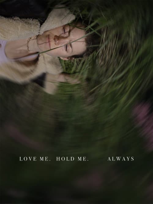 Love Me, Hold Me, Always (2025) poster