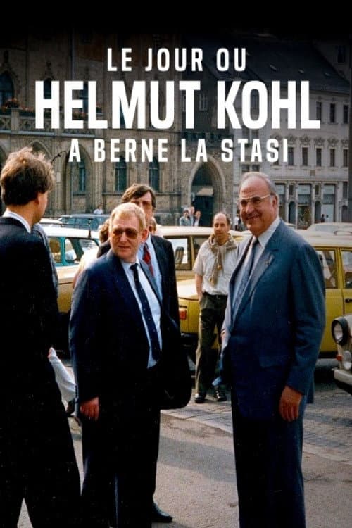 Le jour où Helmut Kohl a berné la Stasi : La visite du chancelier en RDA (2024) poster