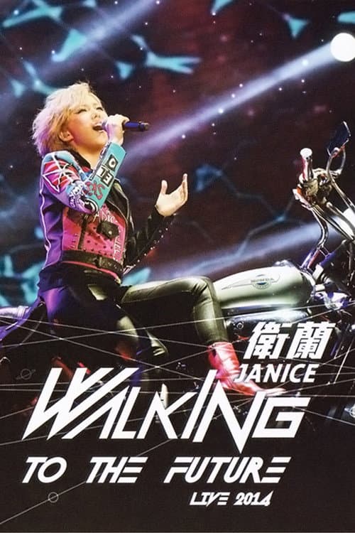 Janice Walking To The Future Live 2014 (2014) poster