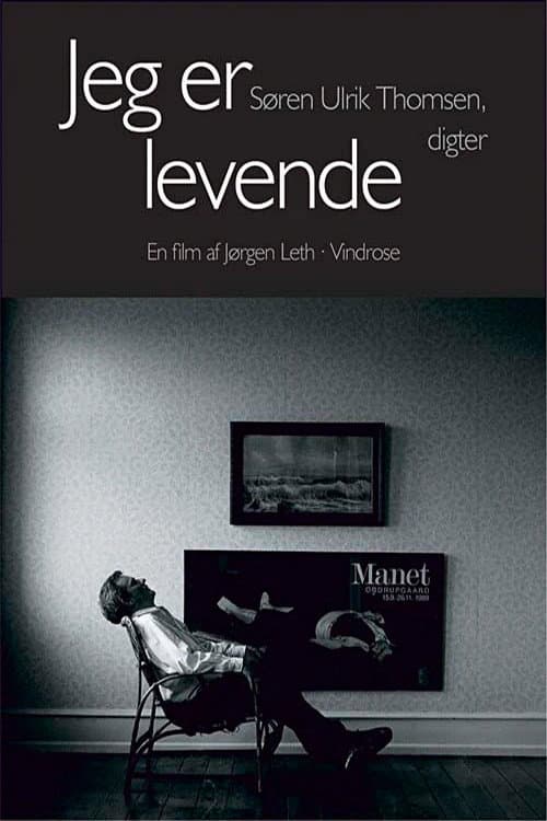Jeg er levende - Søren Ulrik Thomsen, digter (1999) poster