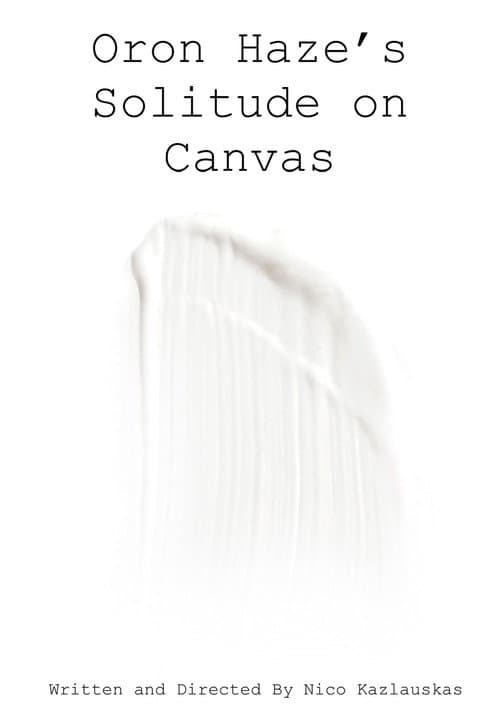 Oron Haze's Solitude on Canvas (2024) poster