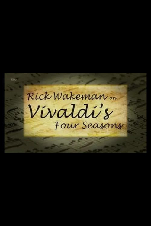 Rick Wakeman on Vivaldi's Four Seasons (2015) poster