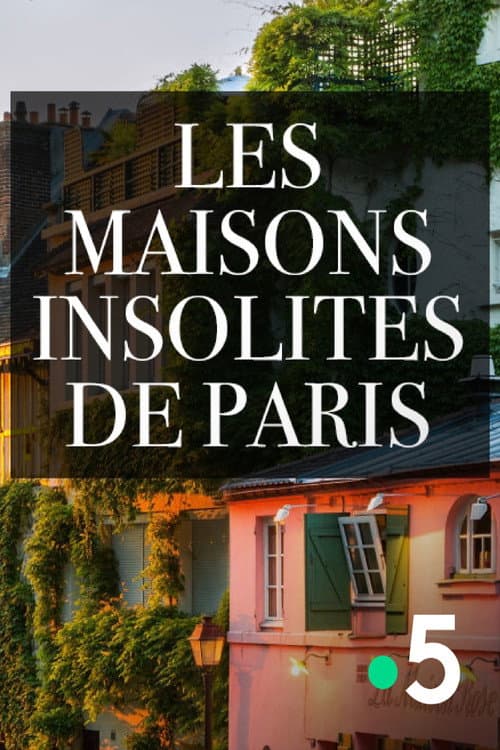 Les maisons insolites de Paris (2017) poster