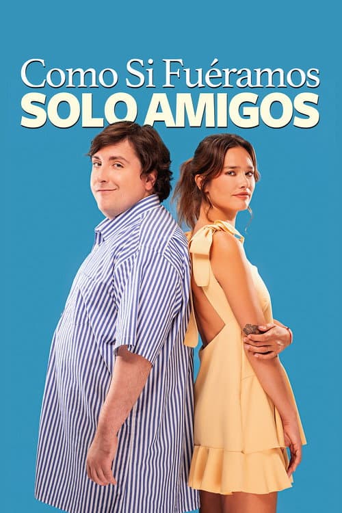 Como si fuéramos solo amigos (2024) poster