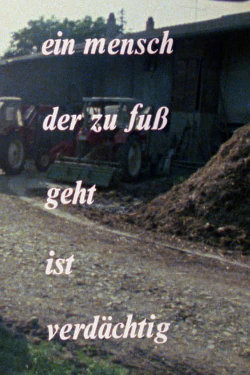 Ein Mensch, der zu Fuss geht, ist verdächtig (1983) poster