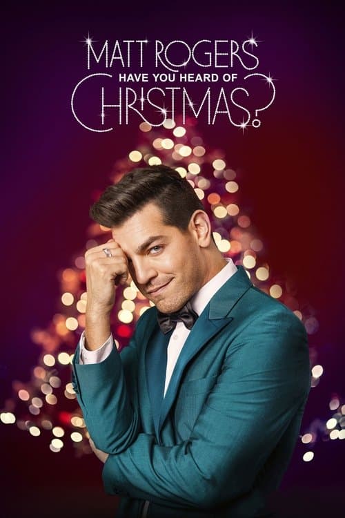 Matt Rogers: Have You Heard of Christmas? (2022) poster